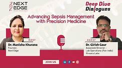 Advancing Sepsis Management with Precision Medicine I Dr Girish Gaur I NextEdge I Rivaara Lab
