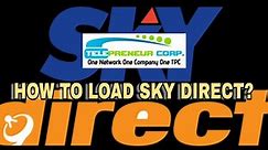 HOW TO LOAD SKY DIRECT?