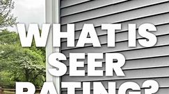 What is SEER Rating on your Air Conditioner?