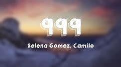 999 - Selena Gomez, Camilo [Lyrics Video] 🌿