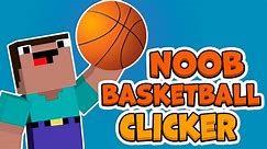 Noob Basketball Clicker 🕹️ Play on CrazyGames