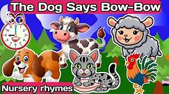 The dog says bow-bow | The cat says meow-meow | rhymes for nursery class | nursery rhymes for kids
