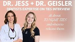 Tongue Tie Revisions + When To Release | Dr. Jess + Dr. Geisler