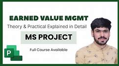 24 Earned Value Management (EVM) in Microsoft Project - Theory & Practical
