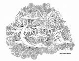 Coloring Pages Bff Adult Colouring Friend Fucking Book Print Printable Ever Color Books Sheets Swear Word Quote Funny Fairy Holiday sketch template