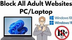 How to Block Adult Websites on Windows PC or Laptop | Block Adult Content on Windows 11