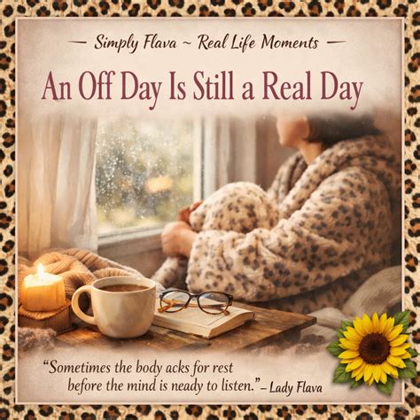 RealTalk|An Off Day Is Still a Real Day – Lady Flava News