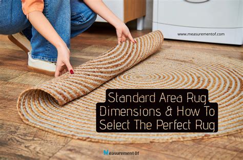 Standard Area Rug Dimensions & How To Select The Perfect Rug