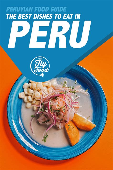 Peruvian Food: 30 Must-Try Dishes in Peru (With Recipes)