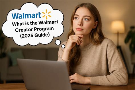 What is the Walmart Creator Program (2025 Guide)