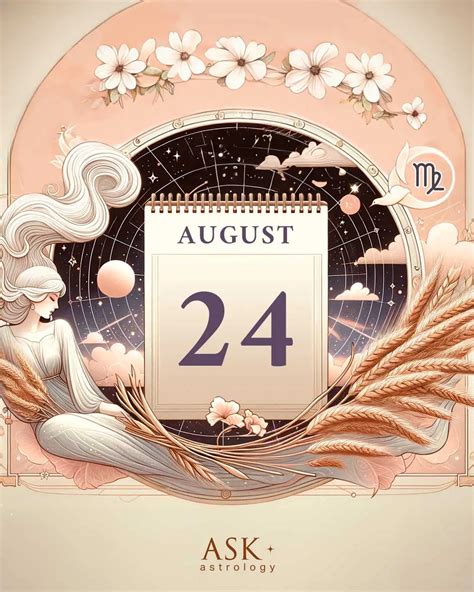 Zodiac Calendar August 24 - Happy Birthday Virgo Sun Sign!