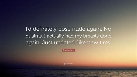 Jessica Hahn Quote: “I’d definitely pose nude again. No qualms. I ...