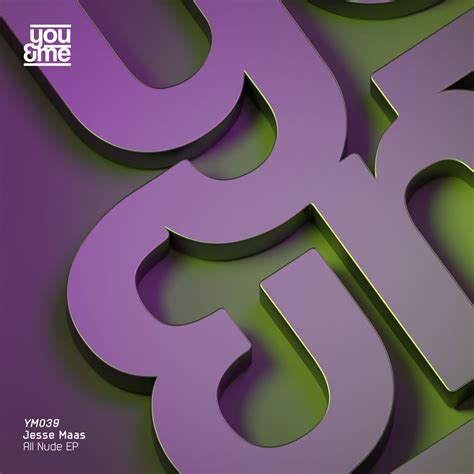 Jesse Maas - All Nude EP [You&Me Records] | Music & Downloads on Beatport