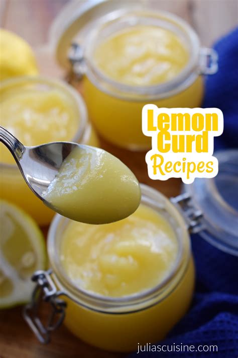 Delicious Recipes Using Lemon Curd - Julia's Cuisine
