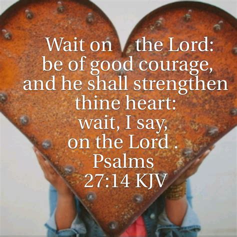 Psalms 27:14 KJV Psalms 27 14, Be Of Good Courage, Faith Verses, Jesus ...