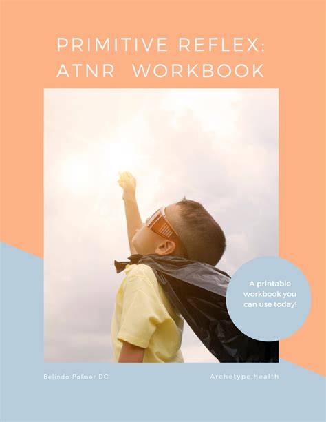 Retained Asymmetrical Tonic Neck Reflex (ATNR) Workbook - Primitive ...