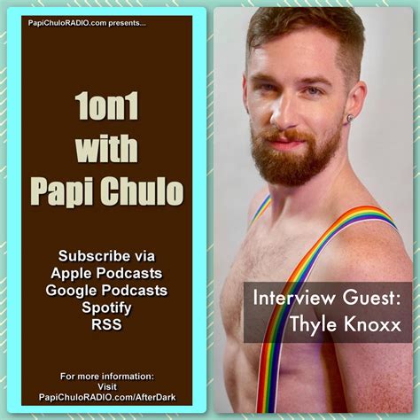 1on1 with Papi Chulo – Special Guest: THYLE KNOXX [October 2, 2023 ...