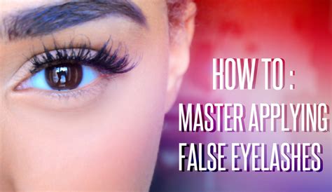 HOW TO : MASTER APPLYING FALSE EYELASHES | Applying false eyelashes ...