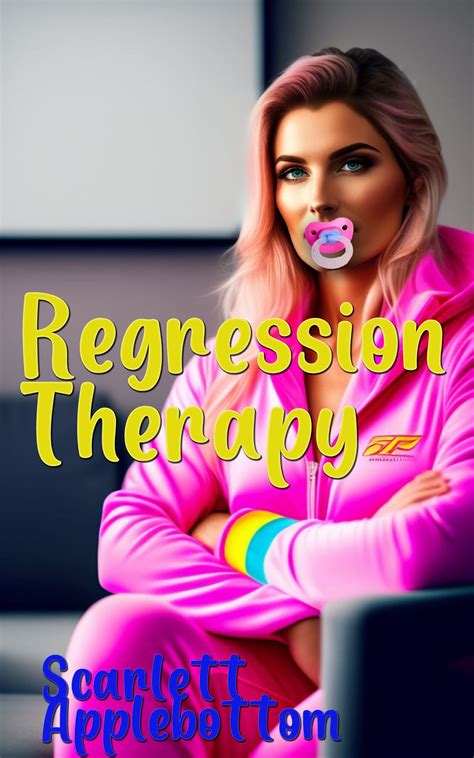 Regression Therapy: an ABDL regression and age play story. by Scarlett ...