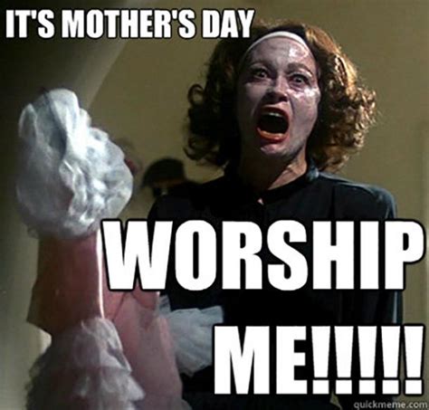 10 Funny Happy Mother's Day Memes To All The Amazing Moms Of The World