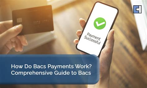 How Do Bacs Payments Work? Guide To Bacs