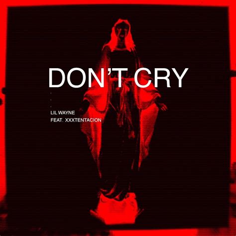 Dont Cry Xxxtentacion