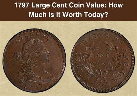 1797 Large Cent Coin Value: How Much Is It Worth Today? - CoinValueChecker