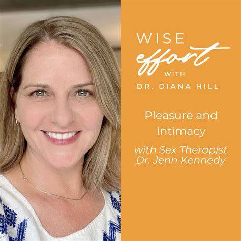 Pleasure and Intimacy with Sex Therapist Dr. Jenn Kennedy - Dr. Diana Hill