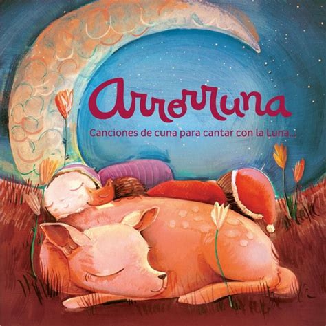 ‎Arrorruna: Canciones de Cuna para Cantar Con la Luna (feat. Andrés Larzen, Irene Livolsi ...
