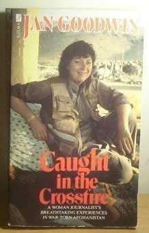Caught In The Crossfire: jan-goodwin: 978(070) ***-****: Amazon.com: Books