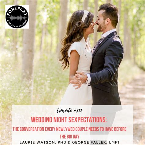 Episode 356: Wedding Night Sexpectations : The Conversation Every ...