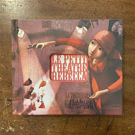 「LE PETIT THEATRE DE REBECCA」 Rebecca Dautremer...