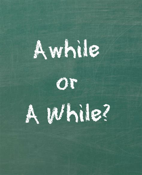 AWHILE and A WHILE | GrammarPlanetHQ