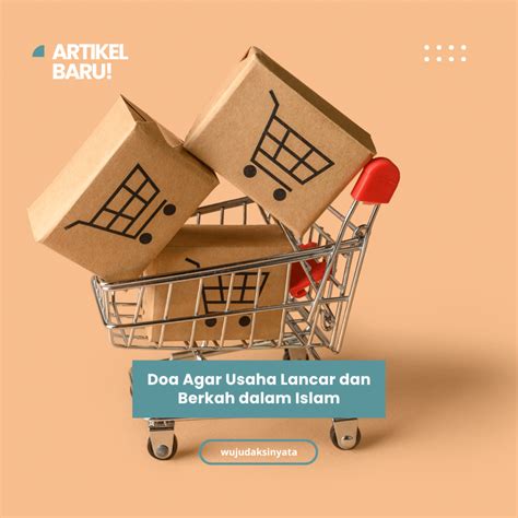 Doa Agar Usaha Lancar dan Berkah dalam Islam | Bacaan Arab & Artinya - Wujud Aksi Nyata