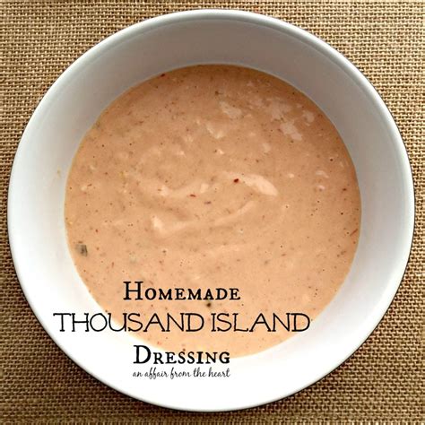 Homemade Thousand Island Dressing - An Affair from the Heart