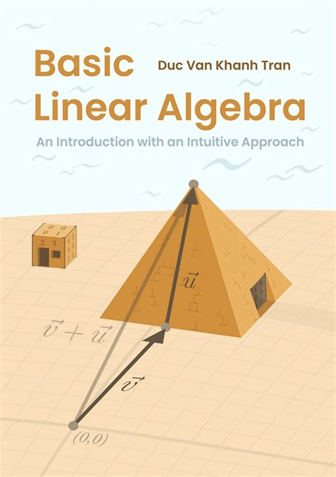 PDF Basic Linear Algebra: An Introduction with an Intuitive Approach download