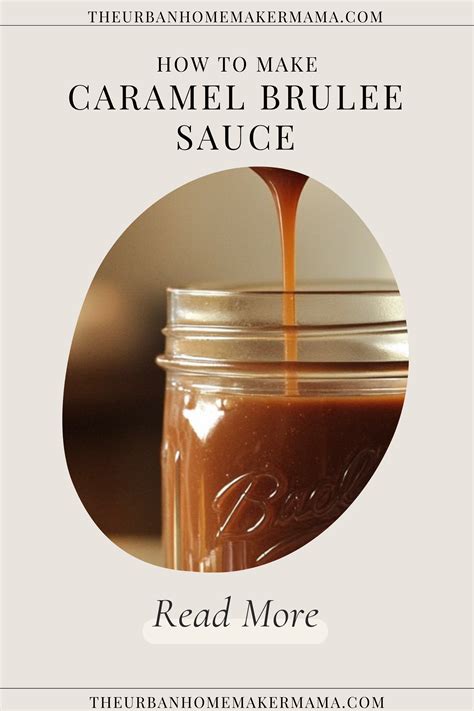 Homemade Caramel Brûlée Sauce - The Urban Homemaker Mama | Recipe ...