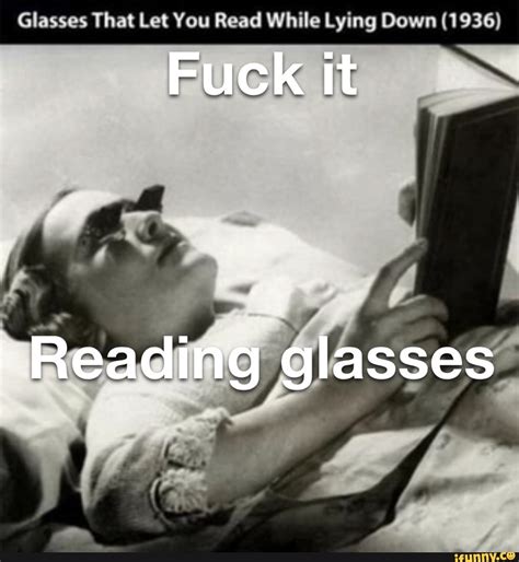 Glasses That Let You Read While Lying Down (1936) - iFunny