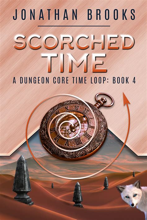Scorched Time (Time Core #4) by Jonathan Brooks | Goodreads