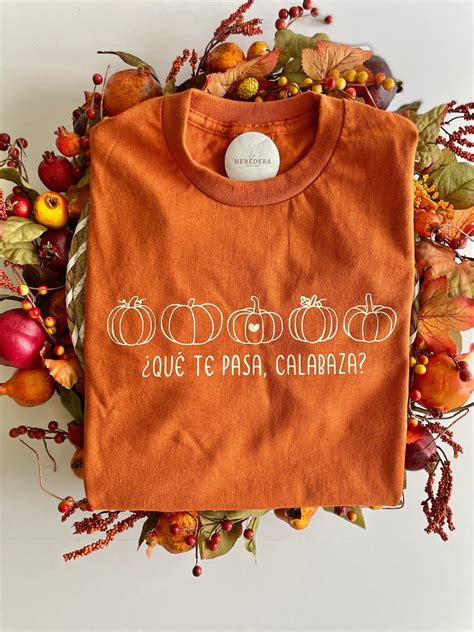 Qué Te Pasa, Calabaza? T-shirt | Fall Tee | Pumpkin Shirt | Spanish ...