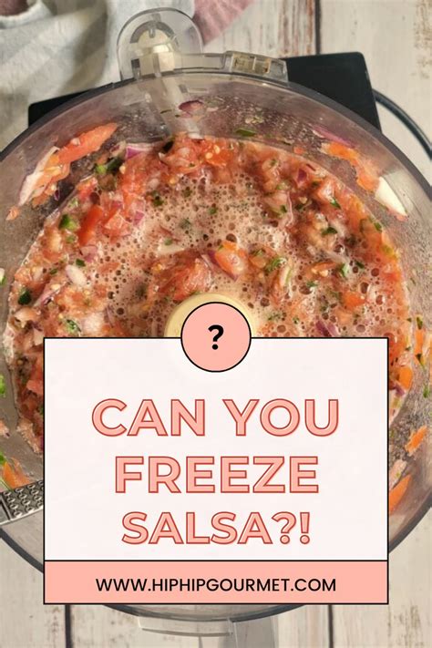 Can You Freeze Salsa? Yes—But Read This First - Hip Hip Gourmet