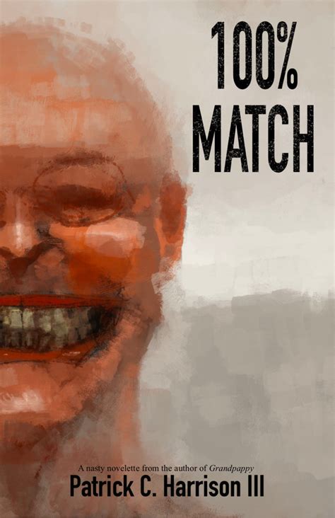 100% Match by Patrick C. Harrison III | Goodreads