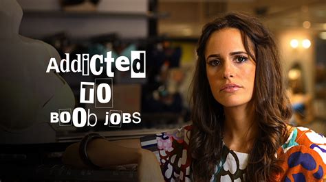 Stream Addicted To Boob Jobs Online | Download and Watch HD Movies | Stan