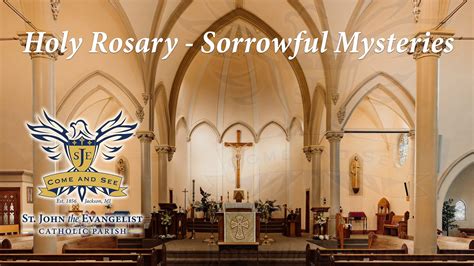 Holy Rosary – The Sorrowful Mysteries – St. John the Evangelist ...