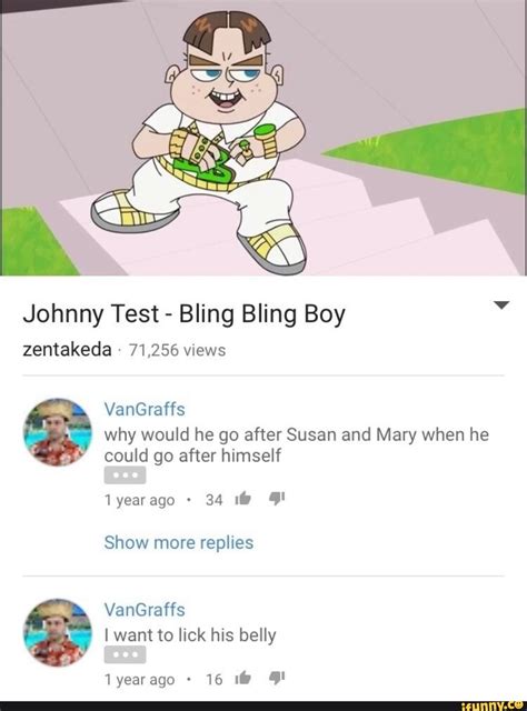 Johnny Test - Bling Bling Boy zentakeda 71,256 views VanGraffs why ...