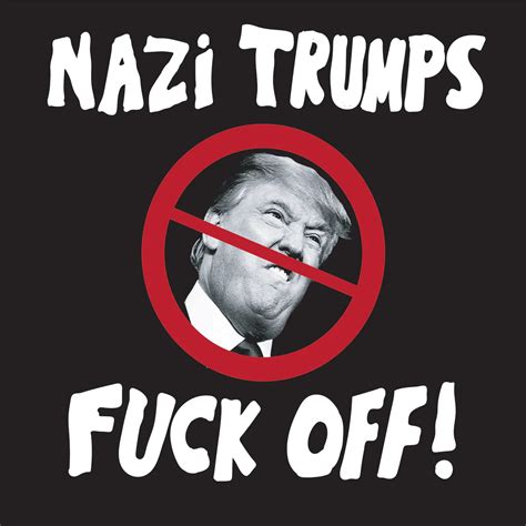 NAZI TRUMPS FUCK OFF - AlternativeTentacles