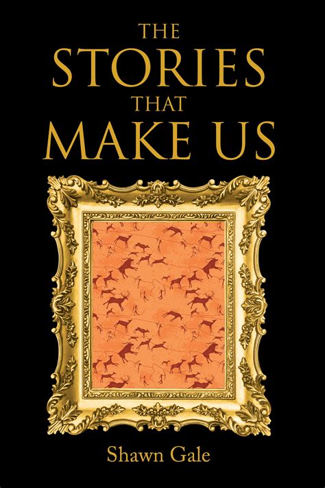 The Stories That Make Us - San Francisco Book Review