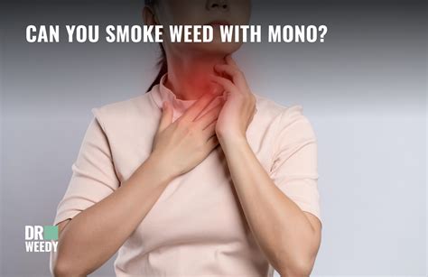 Smoking Weed with Mono Illness