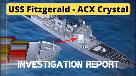 USS Fitzgerald-ACX Crystal fatal collision Accident Investigation ...