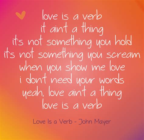 Love is a verb - John Mayer